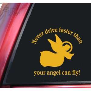  Never Drive Faster Than Your Angel Can Fly Vinyl Decal 