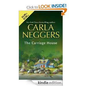 The Carriage House Carla Neggers  Kindle Store