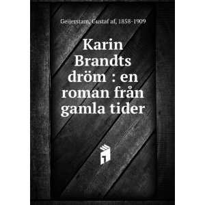  Karin Brandts drÃ¶m  en roman frÃ¥n gamla tider 