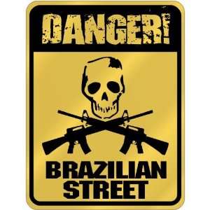  New  Danger  Brazilian Street  Brazil Parking Sign 