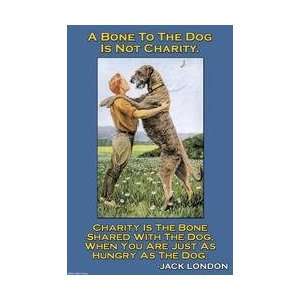  Charity A Bone to the Dog 20x30 poster