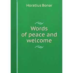  Words of peace and welcome Horatius Bonar Books