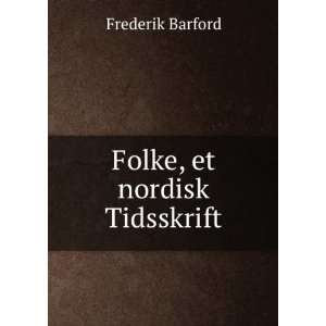  Folke, et nordisk Tidsskrift Frederik Barford Books