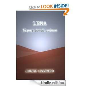 LENA, EL POZO DONDE CAÍMOS (Spanish Edition) Jorge Garrido García 