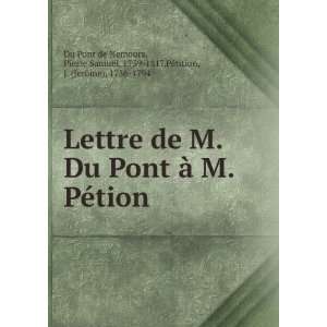  Lettre de M. Du Pont Ã  M. PÃ©tion Pierre Samuel 