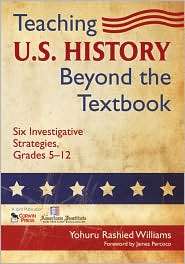 Teaching U. S. History Beyond the Textbook Six Investigative 