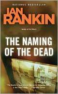 The Naming of the Dead (Inspector John Rebus Series #16) by Ian Rankin 