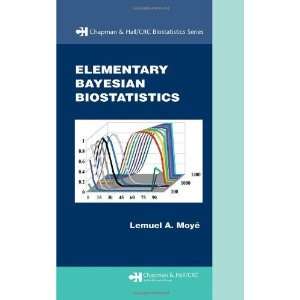   Chapman & Hall/CRC Biostatistics) [Hardcover] Lemuel A. Moyé Books