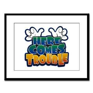  Large Framed Print Here Comes Trouble 