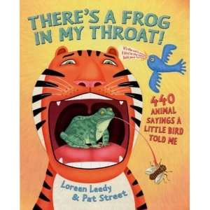  Theres a Frog in My Throat 440 Animal Sayings a Little 