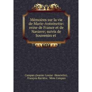   ¨re, Mme Campan Campan (Jeanne Louise  Henriette)  Books