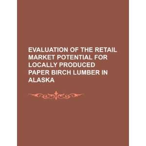   paper birch lumber in Alaska (9781234187385) U.S. Government Books