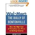 Wal Mart The Bully of Bentonville How the High Cost of Everyday Low 