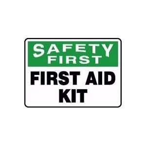  SAFETY FIRST FIRST AID KIT Sign   10 x 14 Dura Plastic 