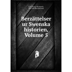  BerzÃ¤ttelser Ur Swenska Historien, Volume 5 (Swedish 