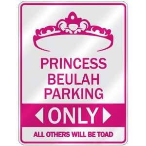   PRINCESS BEULAH PARKING ONLY  PARKING SIGN