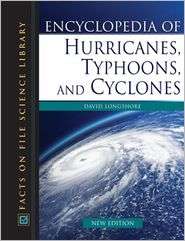 Encyclopedia of Hurricanes, Typhoons, and Cyclones, (0816062951 