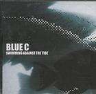 BLUE C swimming against the tide CD 15 tracks (bcr51)   bcr 2000