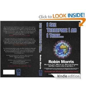 See Therefore I Am I Think Robin Morris  Kindle Store