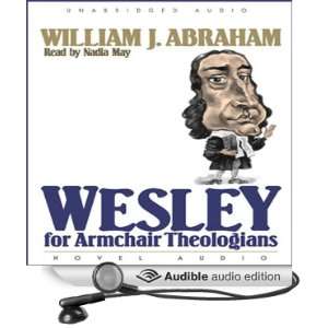  Wesley for Armchair Theologians (Audible Audio Edition 
