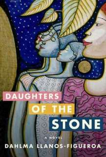  Daughters of the Stone by Dahlma Llanos Figueroa, St 