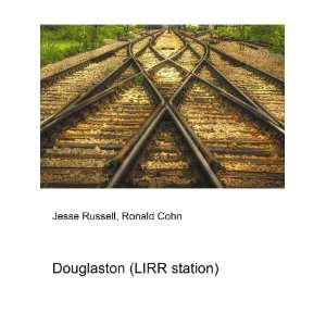 Douglaston (LIRR station) Ronald Cohn Jesse Russell  