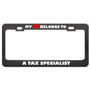 My Heart Belongs To A Tax Specialist Career Profession Metal License 
