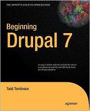 Beginning Drupal 7, (1430228598), Todd Tomlinson, Textbooks   Barnes 