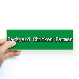  backyard Chicken farmer Chicken Bumper Sticker by 