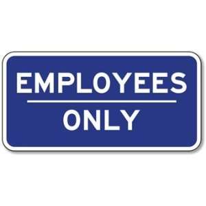  Employees Only Sign   12x6