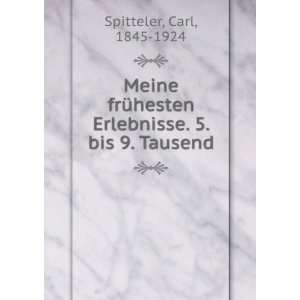   Erlebnisse. 5. bis 9. Tausend Carl, 1845 1924 Spitteler Books