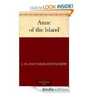Anne of the Island L. M. (Lucy Maud) Montgomery  Kindle 