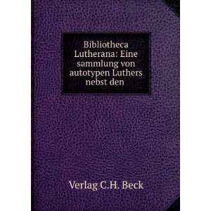   sammlung von autotypen Luthers nebst den . Verlag C.H. Beck Books