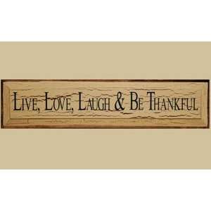  SaltBox Gifts I836LLT Live Love Laugh and Be Thankful Sign 