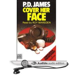   Cover Her Face (Audible Audio Edition) P.D. James, Roy Marsden Books