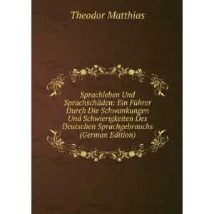   Deutschen Sprachgebrauchs (German Edition) Theodor Matthias Books