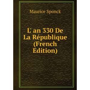   an 330 De La RÃ©publique (French Edition) Maurice Sponck Books