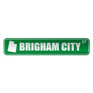   BRIGHAM CITY ST  STREET SIGN USA CITY UTAH