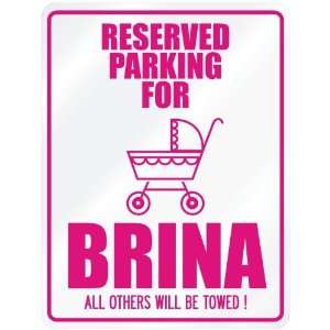    New  Reserved Parking For Brina  Parking Name