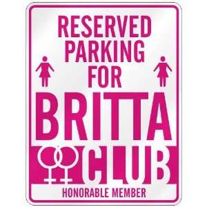   RESERVED PARKING FOR BRITTA 