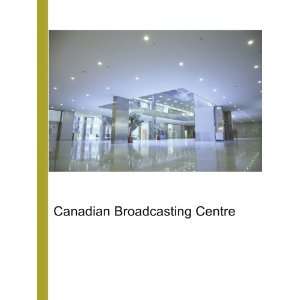  Canadian Broadcasting Centre Ronald Cohn Jesse Russell 