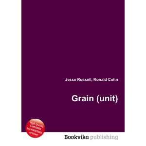  Grain (unit) Ronald Cohn Jesse Russell Books