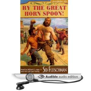  By The Great Horn Spoon (Audible Audio Edition) Sid 