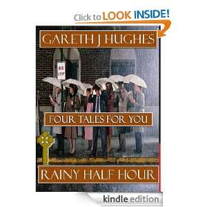 RAINY HALF HOUR Gareth J Hughes  Kindle Store
