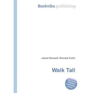  Walk Tall Ronald Cohn Jesse Russell Books