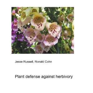  Plant defense against herbivory Ronald Cohn Jesse Russell 