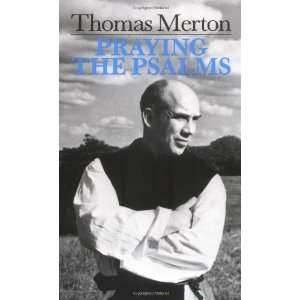   the Psalms (By Thomas Merton) [Paperback] Thomas Merton Books