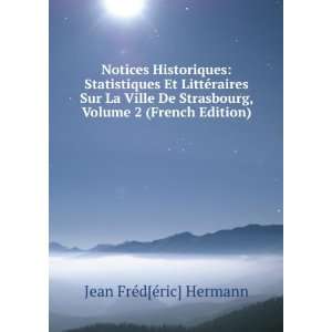   Ville De Strasbourg, Volume 2 (French Edition) Jean FrÃ©d[Ã©ric