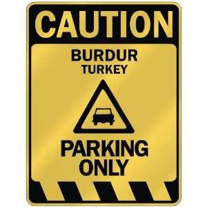   CAUTION BURDUR PARKING ONLY  PARKING SIGN TURKEY