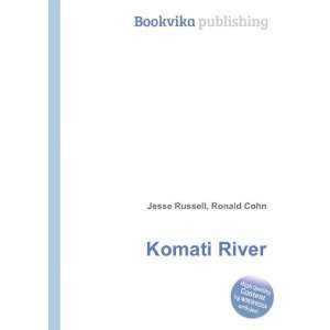  Komati River Ronald Cohn Jesse Russell Books